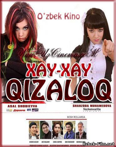 Hay-Hay Qizaloq (Yangi Ozbek Kino / 2012)
