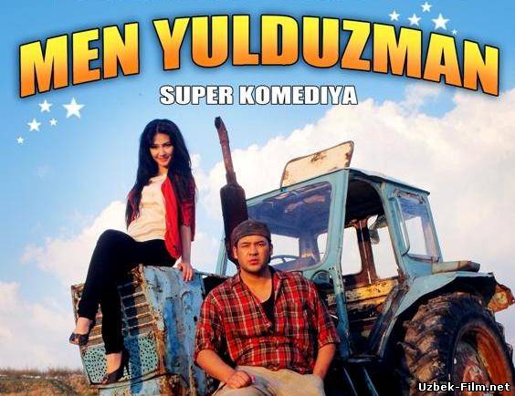 Men Yulduzman (Yangi Uzbek Film / 2012)